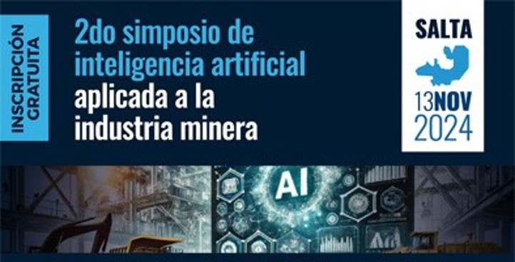 El Segundo Simposio de IA en Salta tratará las ventajas y desafíos de la IA en la minería El Segundo Simposio de IA en Salta tratará las ventajas y desafíos de la IA en la minería