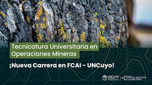Mendoza/Nueva carrera en minería: la UNCUYO lanza la Tecnicatura en Operaciones Mineras Mendoza/Nueva carrera en minería: la UNCUYO lanza la Tecnicatura en Operaciones Mineras