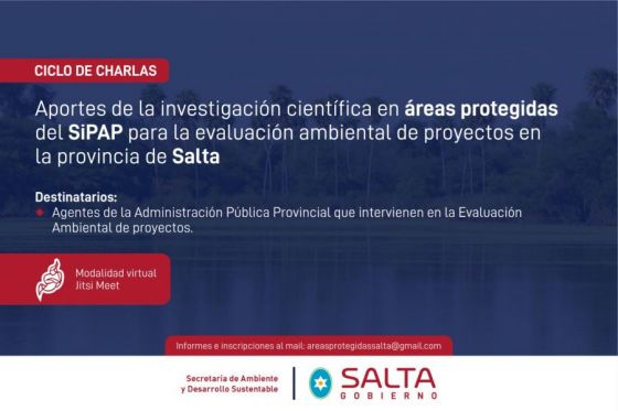 Salta: La Secretaría de Ambiente inició un ciclo de charlas con científicos para fortalecer la evaluación de proyectos Salta: La Secretaría de Ambiente inició un ciclo de charlas con científicos para fortalecer la evaluación de proyectos