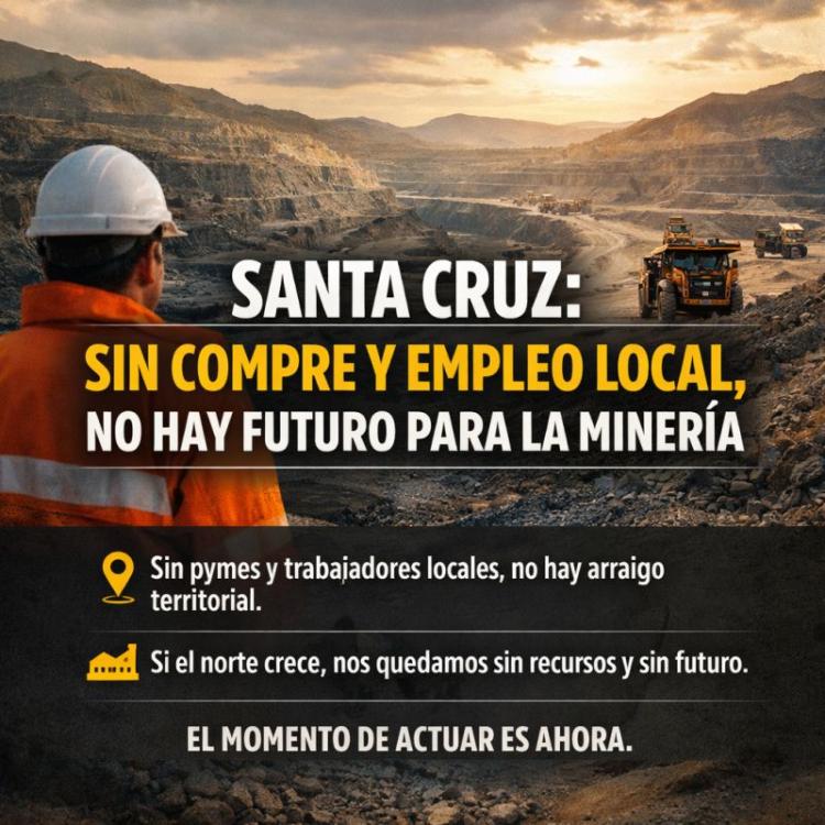 Santa Cruz: Sin Compre y Empleo local, no hay futuro para la minería, por Amadeo Gravino