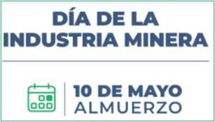 Se acerca la celebración del Día de la Industria Minera Se acerca la celebración del Día de la Industria Minera