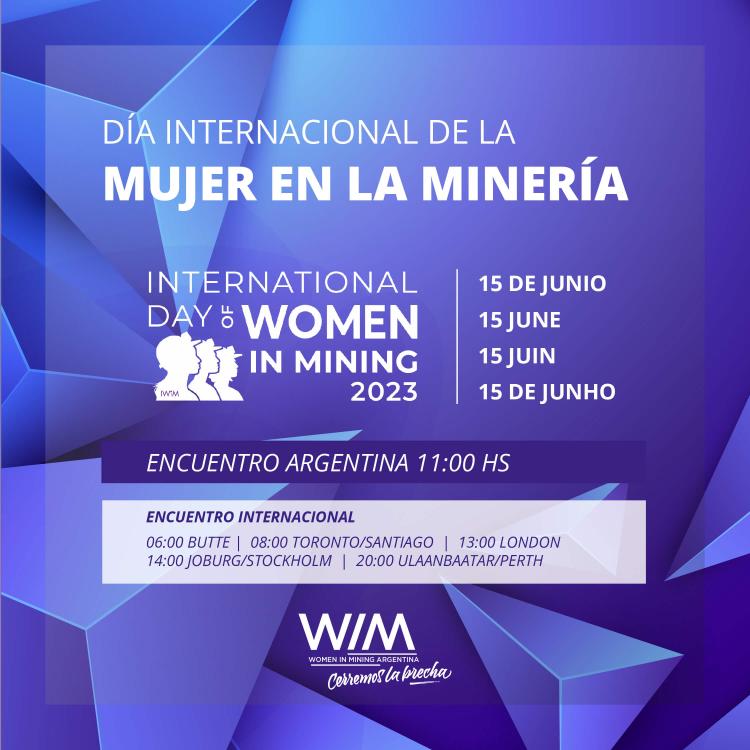 WIM Argentina organiza una jornada el 15 DE JUNIO celebrando el DÍA INTERNACIONAL DE LA MUJER EN LA MINERÍA WIM Argentina organiza una jornada el 15 DE JUNIO celebrando el DÍA INTERNACIONAL DE LA MUJER EN LA MINERÍA